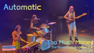 Automatic - Too Much Money - The Novo, Los Angeles, CA - 10/11/25