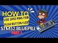 STM32 GPIO Essentials: Crafting the Pushbutton & LED Circuit | Part 1