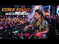 DJ Uzbek Love Remix 2026 💃 Best Romantic Uzbek Songs | Party &amp; Chill Vibes