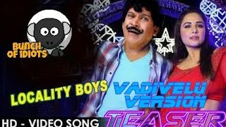 Locality Boys Vadivelu Version Full Coming Soon