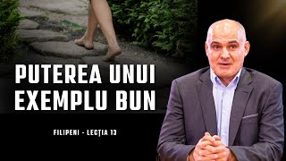 Putere exemplului personal de credință | Studiu biblic Filipeni | Lectia 13
