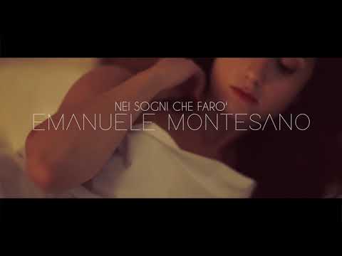 Emanuele Montesano - Nei Sogni Che FarÃ²  (Official Video)