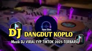 DJ Dangdut Remix Full Bass – Campuran EDM & Koplo Paling Enak 2025! 🎧