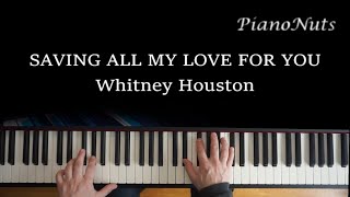 Video thumbnail of "SAVING ALL MY LOVE FOR YOU, Whitney Houston,  Sing along Piano Karaoke with Lyrics.  (Digital Piano)"