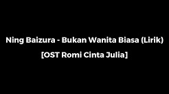 Video Mix - Ning Baizura - Bukan Wanita Biasa (OST Romi Cinta Julia) - Playlist 