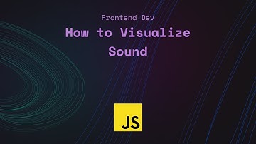 How to Visualize Sound using JavaScript
