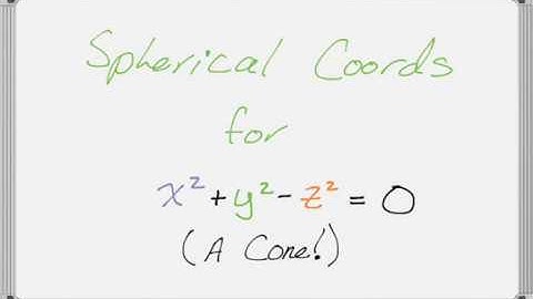 Converting to Spherical Coordinates: Cone (x^2 +y^2 -z^2 = 0)