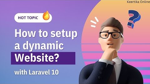 How to Set Up a Dynamic Website with Laravel 10