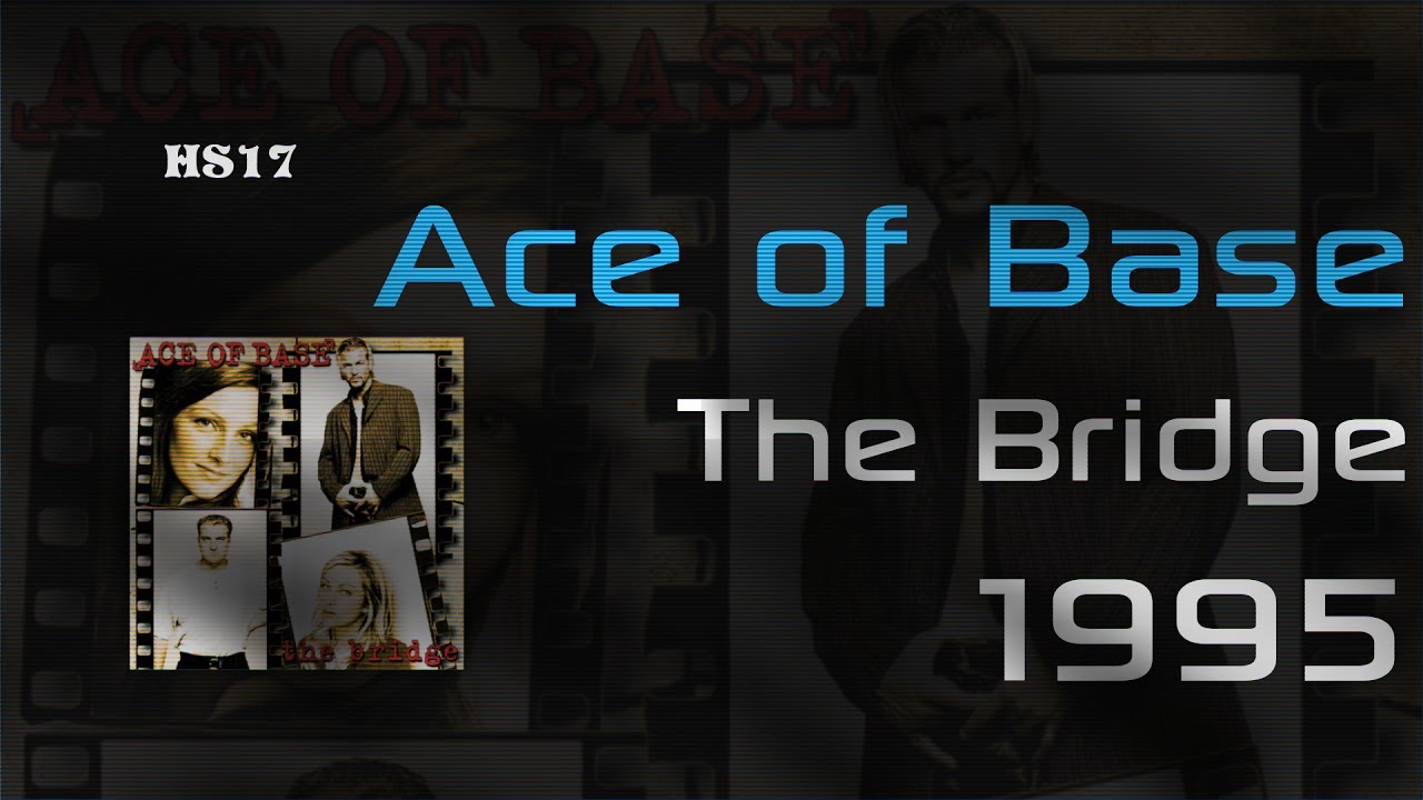 ··· Ace of Base - The Bridge (Cały album) ··· - YouTube