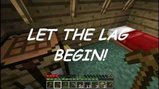 Minecraft Single Player Episode 2 I HATE LAG!!!!!!!