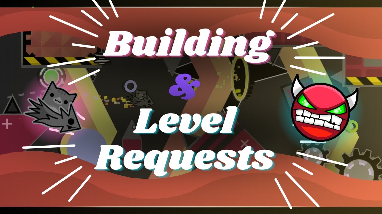 Building and Giving Level Request Feedback in Geometry Dash! - YouTube