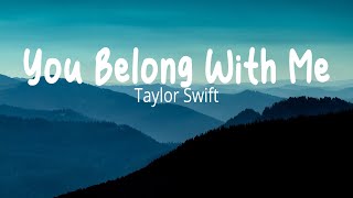 Taylor Swift - You Belong With Me (lyrics)