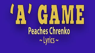 Peaches Chrenko - 'A' GAME (Lyrics)