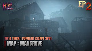Tip & Trick | Popular Escape Spot EP.2 | Map : Mangrove | Home Sweet Home : Online