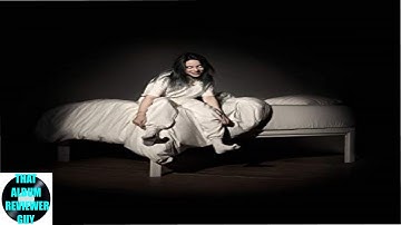 Billie Eilish - WHEN WE ALL FALL ASLEEP, WHERE DO WE GO? (Album Review)