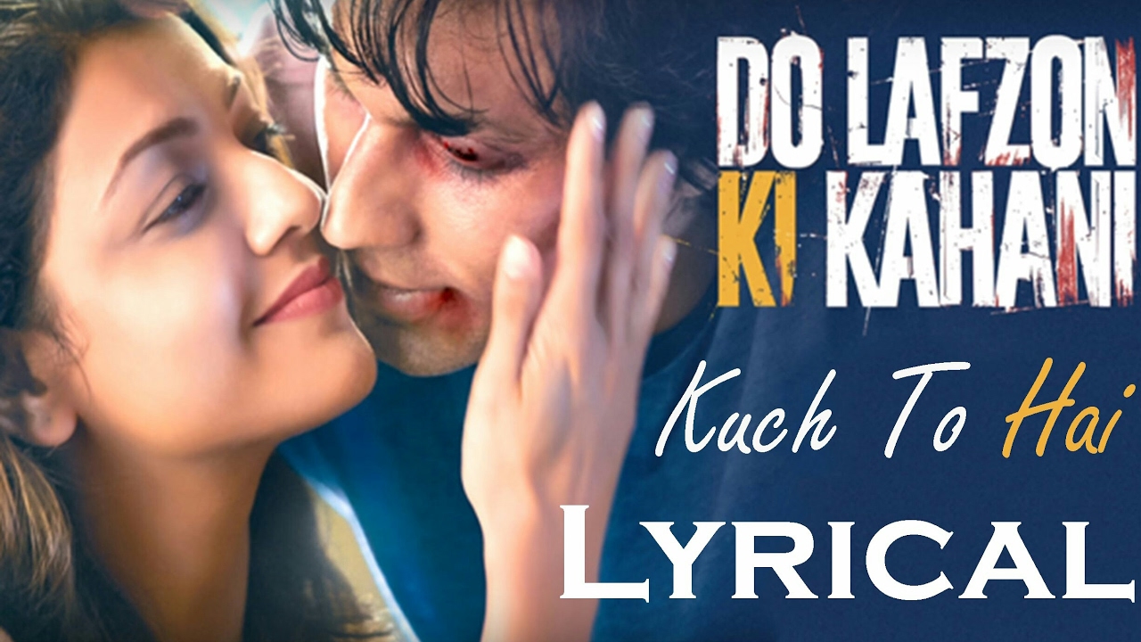 Kuch Toh Hain (Do Lafzon Ki Kahaani) - Full song with lyrics - Armaan