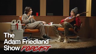 The Adam Friedland Show Podcast - Ryley Walker & Nick Mullen - Episode 46