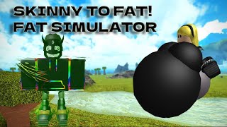Skinny To American! Roblox Fat Simulator!