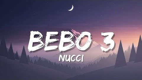 NUCCI - BEBO 3 (TEXT/LYRICS)