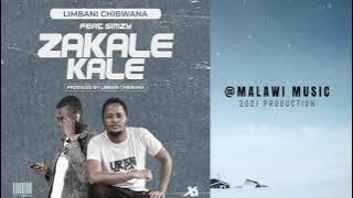 LIMBANI CHIBWANA ZAKALE KALE FT SIMZY MALAWI  MUSIC