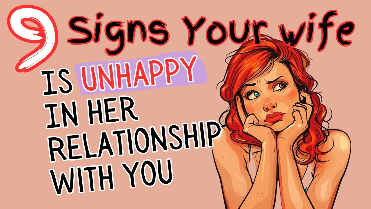 9 Clear Indicators Your Wife or Girlfriend Is Unhappy - Relationship Red Flags
