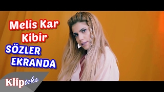 Melis Kar - Kibir (SÖZLER EKRANDA)