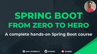 Spring Boot From Zero To Hero - A Hands-On Complete Tutorial