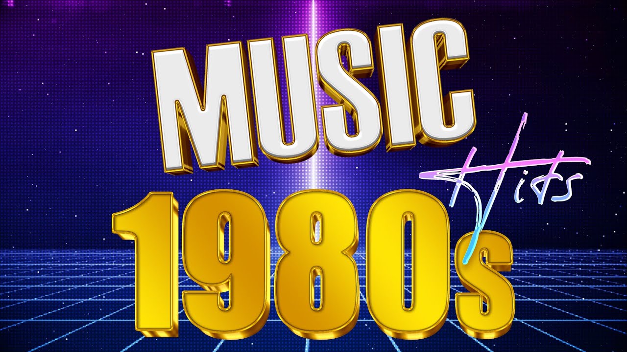 Greatest Hits 80s 90s - Oldies Music Best Songs Of 80s - Music Hits ...