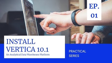 Vertica RPM Installation | Vertica Unbox Series | Practical Sessions | EP - 01