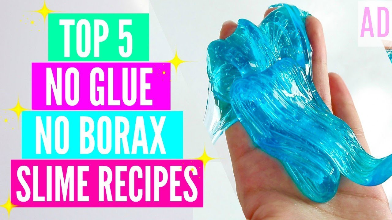 Top 5 No Glue No Borax Slime Recipes How To Make Slime Without Glue Or Borax Ad