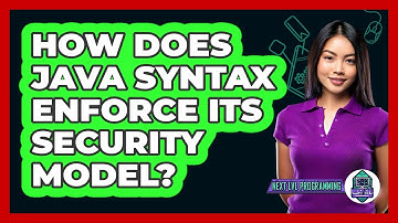 How Does Java Syntax Enforce Its Security Model? - Next LVL Programming