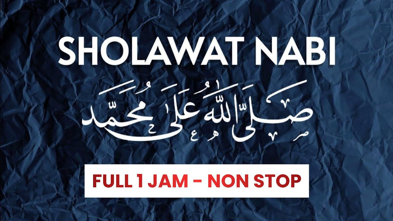 SHOLAWAT JIBRIL 1 JAM - DZIKIR PEMBUKA REZEKI