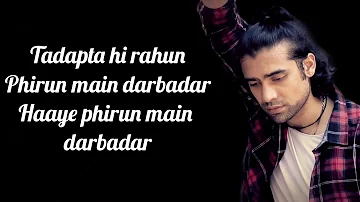 Shikwa Nahi Lyrics | Jubin Nautiyal | Sameer Anjaan | Nadeem-Shravan