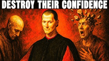 How to Destroy Anyone’s Confidence Before They Compete With You - Machiavelli