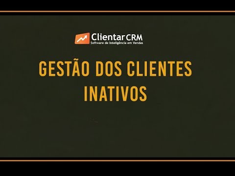 SOFTWARE DE VENDAS - Clientar CRM - Gestão dos Clientes Inativos