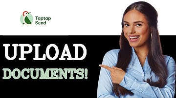How To Upload Your Documents To Verify Your Account On Tap Tap Send (2025)