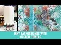 Inky Backgrounds with Household KItchen Towels