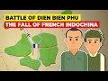 Battle of Dien Bien Phu and the Fall of French Indochina  |  Past to Future