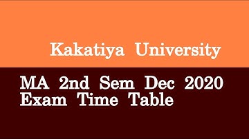 Kakatiya University MA 2nd Sem Dec 2020 Exam Time Table