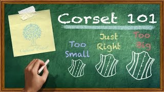 Corset 101: Goldilocks & the 3 Corsets (Version 2.0)