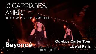 Beyoncé - 16 Carriages, Amen, That’s Why You’re Beautiful (Cowboy Carter Tour Live at Paris) 4K