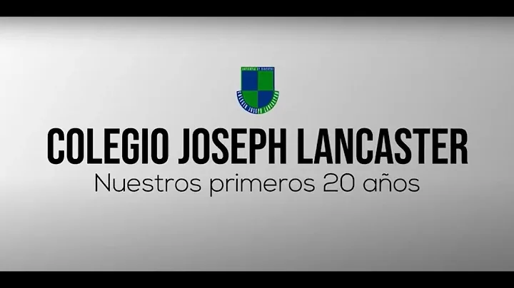 Colegio Joseph Lancaster: Nuestros primeros 20 aos