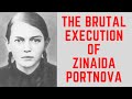 The BRUTAL Execution Of Zinaida Portnova - The Teenage Nazi Killer