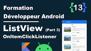#13 Formation Développeur Android - ListView OnItemClickListener (Part 3) Update