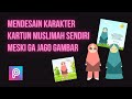 Membuat Karakter Kartun Muslimah dengan PictsArt