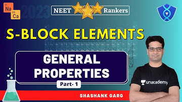 General Properties | S-Block Element | Part- 1 | NEET Rankers | Chemistry | NEET UG | Decode NEET