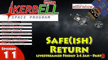 Kerbal Space Program Live! | 2.11 | Safe(ish) Return | Kethane Mod, Deadly Reentry, Remote Tech