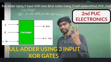 Full Adder Using 3 Input XOR Gate &Full Adder Using 2 Half Adders#2nd_PUC_Digital_Electrnics_Part_20