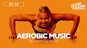 Aerobic Music: Greatest Hits Dance Songs (150 bpm/32 count)