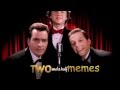 Two and A Half Memes Intro